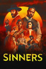 Sinners 2025 – An Explosive, Down and Dirty Must See The Thriller